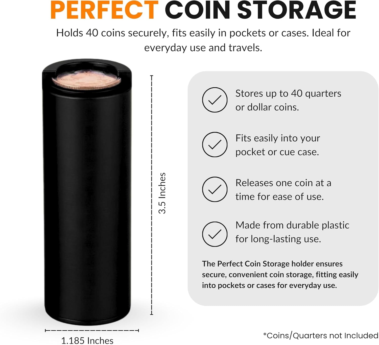 - Coin Holder (Plastic - Black) Tube Holds 40 plus Coins Quarter or Dollar Billiard Accessory Dispensers