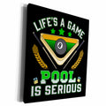 3dRose Life is a Game Pool is Serious Snooker Billiard - Museum Grade Canvas Wrap