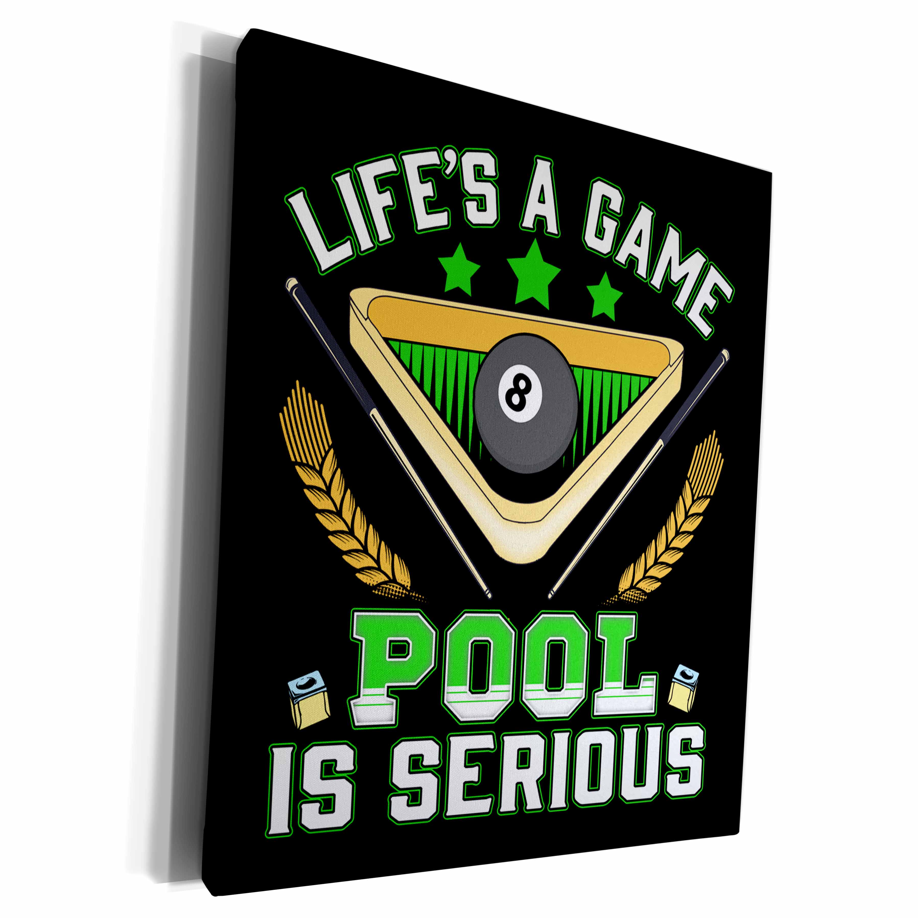 3dRose Life is a Game Pool is Serious Snooker Billiard - Museum Grade Canvas Wrap
