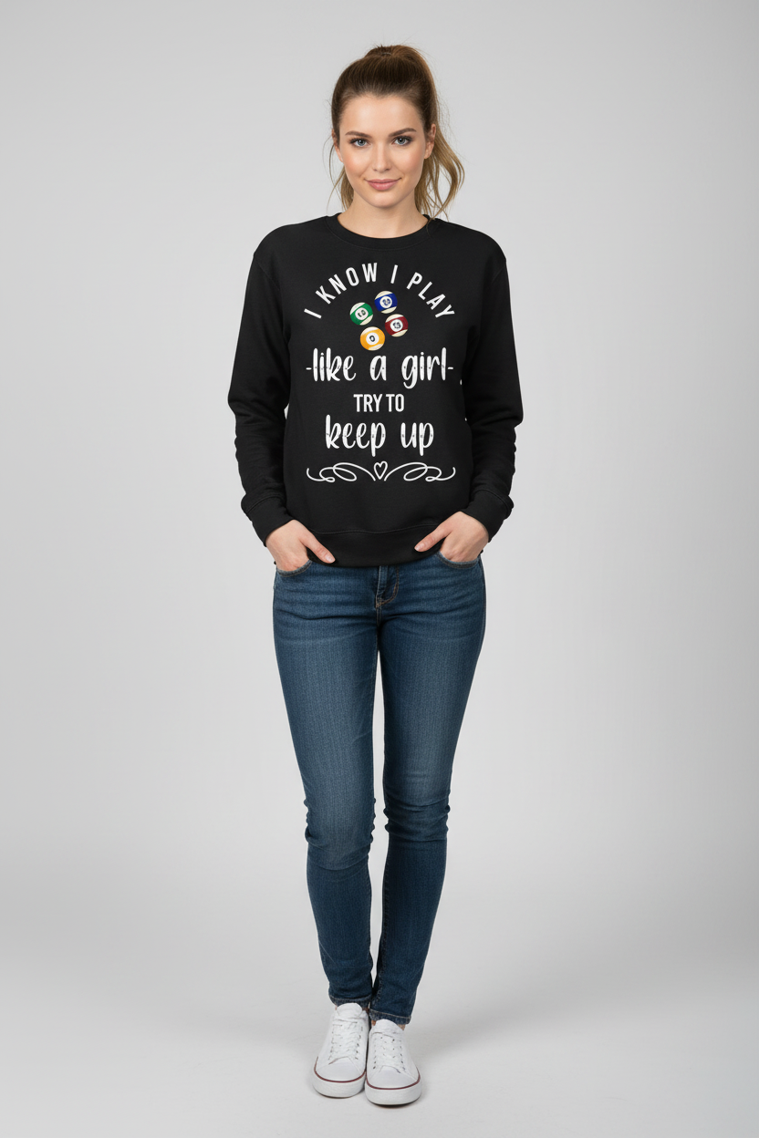 I Know I Play Like a Girl Sweatshirt on Model